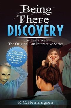 Being There Discovery: The Early Years - Henningsen, R. C.