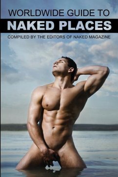 Naked Magazine's Worldwide Guide to Naked Places - 8th Edition - Steele, Robert