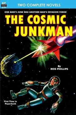 Cosmic Junkman, The, & The Ultimate Weapon - Campbell, John W.; Phillips, Rog