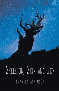 Skeleton, Skin and Joy - Atkinson, Charles