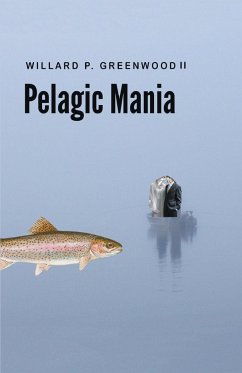 Pelagic Mania - Greenwood, Willard P.