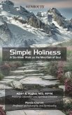 Simple Holiness: A Six-Week Walk on the Mountain of God