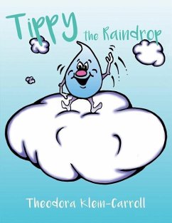 Tippy the Raindrop - Klein-Carroll, Theodora