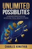 Unlimited Possibilities: 8 Proven Principles for Achieving Total Wealth Fitness