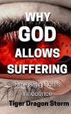 Why God Allows Suffering: Revealing God's Innocence