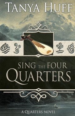 Sing the Four Quarters: A Quarters Novel - Huff, Tanya