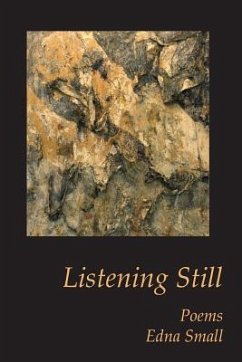 Listening Still: Poems - Small, Edna