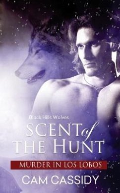 Scent of the Hunt: Murder in Los Lobos - Cassidy, Cam