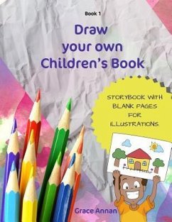 Draw Your Own Children's Book - Annan, Grace