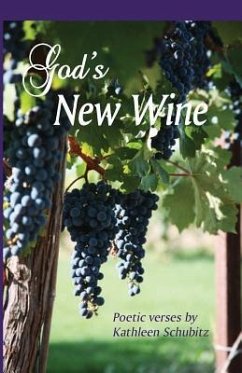God's New Wine - Schubitz, Kathleen
