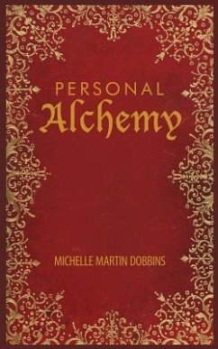 Personal Alchemy: The Missing Ingredient for Law of Attraction Success - Dobbins, Michelle Martin