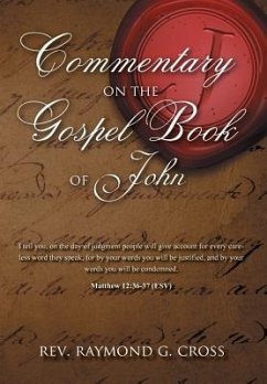 Commentary on The Gospel Book of John - Cross, Raymond G.