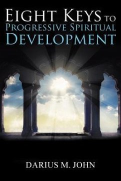 Eight Keys to Progressive Spiritual Development - John, Darius