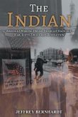 The Indian: America's Walking Dream, Berkeley Radicals, War, Riots, Drugs and Revolution