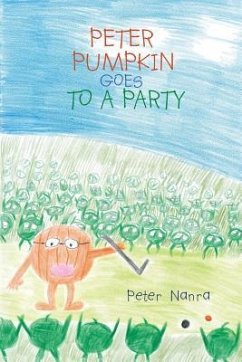 Peter Pumpkin Goes to a Party - Nanra, Peter