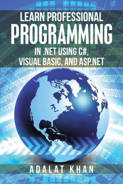 Learn Professional Programming in .Net Using C#, Visual Basic, and Asp.Net - Khan, Adalat