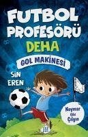 Futbol Profösörü Deha 2 - Gol Makinesi - Eren, Sin