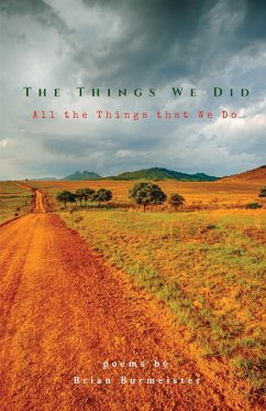 The Things We Did, All the Things that We Do - Burmeister, Brian