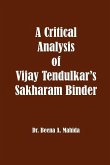 A Critical Analysis of Vijay Tendulkar's Sakharam Binder