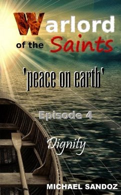 Warlord of the Saints: Dignity - Sandoz, Michael