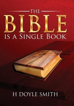 The Bible is a Single Book - Smith, H. Doyle
