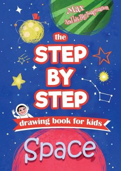 The Step by Step drawing book for kids - Space - Metge, Chrissy