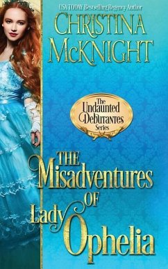 The Misadventures of Lady Ophelia - Mcknight, Christina