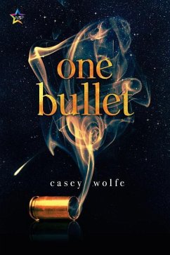 One Bullet - Wolfe, Casey