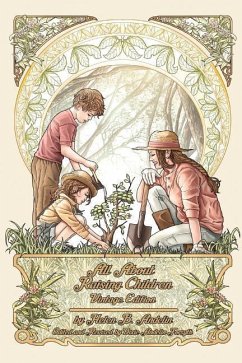 All About Raising Children: Vintage Edition - Andelin, Helen B.