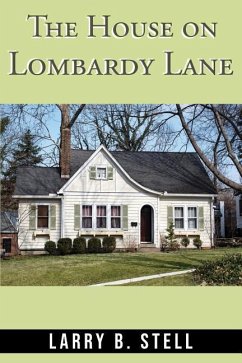 The House on Lombardy Lane - Stell, Larry B.