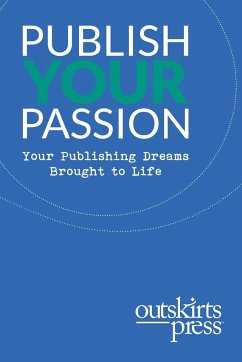 Outskirts Press Presents Publish Your Passion - Sampson, Brent