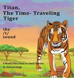 Titan the Time Travelling Tiger