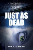 Just As Dead: A Harry Gant Novel