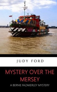 Mystery over the Mersey: A Bernie Fazakerley Mystery - Ford, Judy