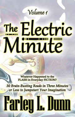 The Electric Minute: Volume 1 - Dunn, Farley L.