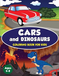 Cars and Dinosaurs Coloring Book for Kids Ages 4-8 - Press, Amazing Activity