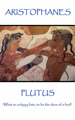 Aristophanes - Plutus: 