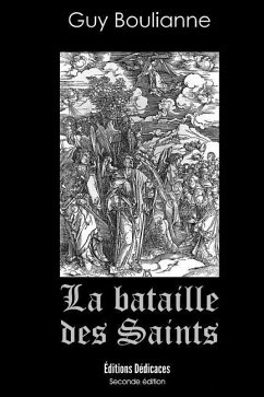 La bataille des saints - Boulianne, Guy