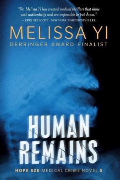 Human Remains: Hope Sze Medical Thriller - Yuan-Innes, Melissa; Yi, Melissa