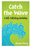 Catch the Wave: A self-Publishing Workshop