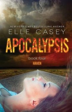 Apocalypsis: Book 4 (Haven) - Casey, Elle