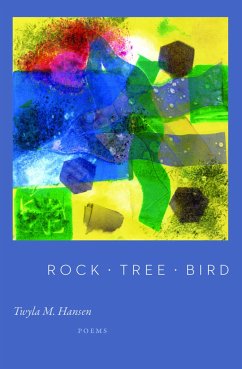 Rock Tree Bird - Hansen, Twyla M