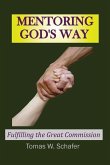 MENTORING God's Way: Fulfilling the Great Commission