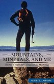 Mountains, Minerals, and Me: Thirteen Years Revealing Earth's Mysteries