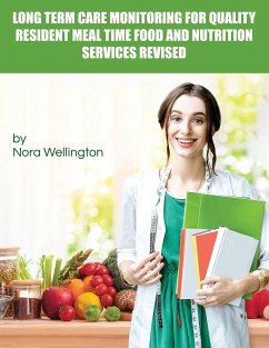 Long Term Care Monitoring for Quality Resident Meal Time Food and Nutrition Services Revised - Wellington, Nora