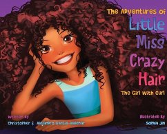 The Adventures of Little Miss Crazy Hair: The Girl with Curl - Garcia-Halenar, Christopher; Garcia-Halenar, Alejandro