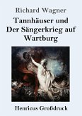 Tannhäuser und Der Sängerkrieg auf Wartburg (Großdruck)