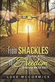 From Shackles (Badge #741) to Freedom (Inmate #429-490)