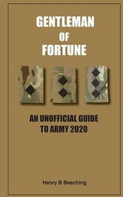 Gentleman of Fortune: An Unofficial Guide to Army 2020 - Beeching, Henry B.