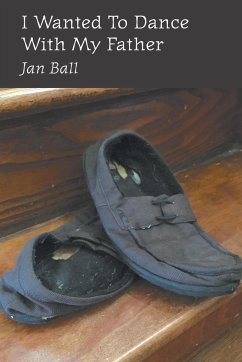 I Wanted To Dance With My Father - Ball, Jan